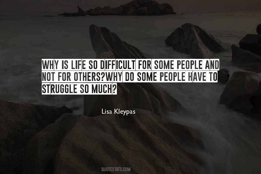 Why Is Life So Difficult Quotes #679284