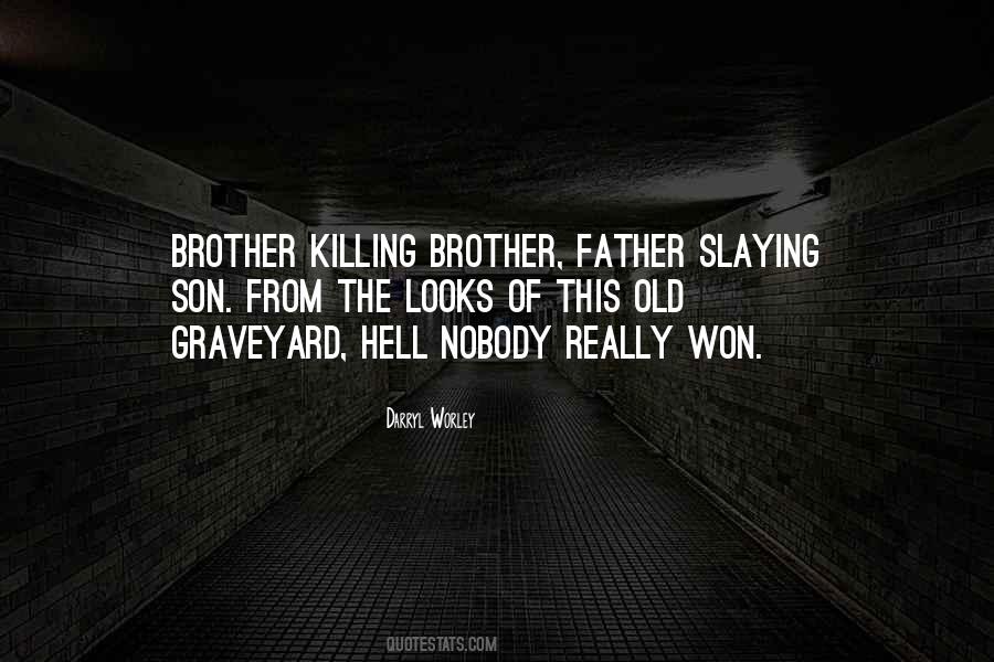 Father Son Brother Quotes #1020260