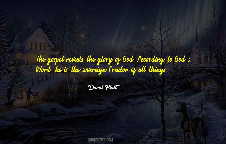 God Is The Creator Of All Things Quotes #1306961