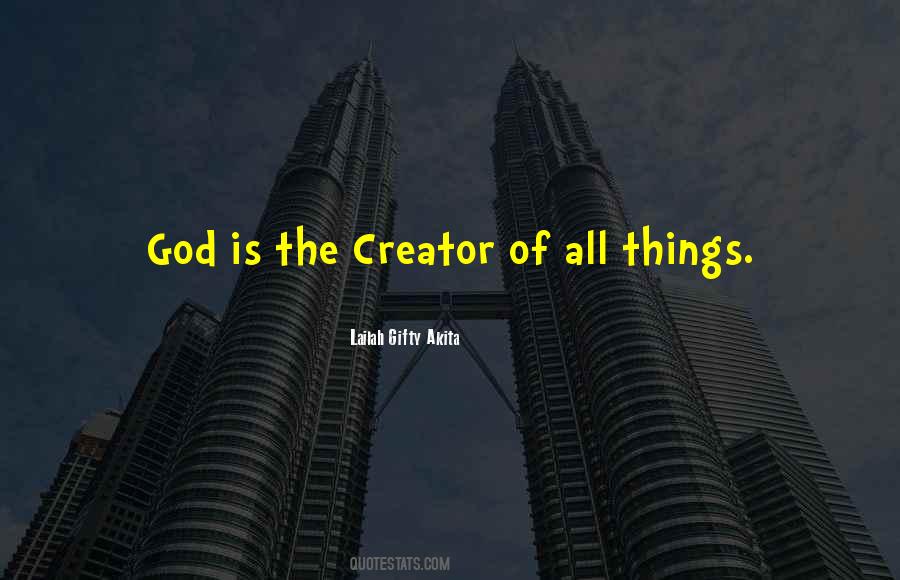 God Is The Creator Of All Things Quotes #1756491