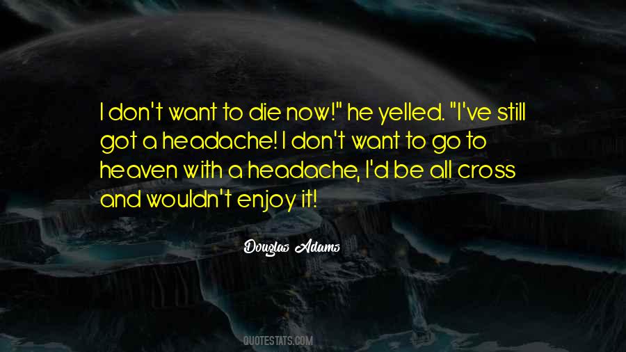 I Want To Go To Heaven Quotes #105815