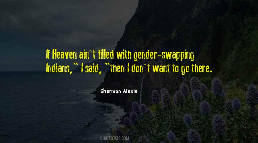 I Want To Go To Heaven Quotes #520627