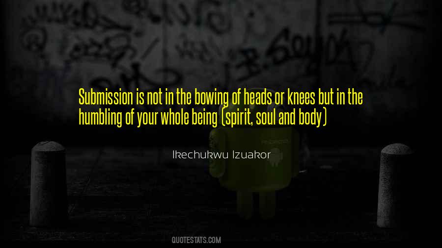 Soul Is On Its Knees Quotes #1788105