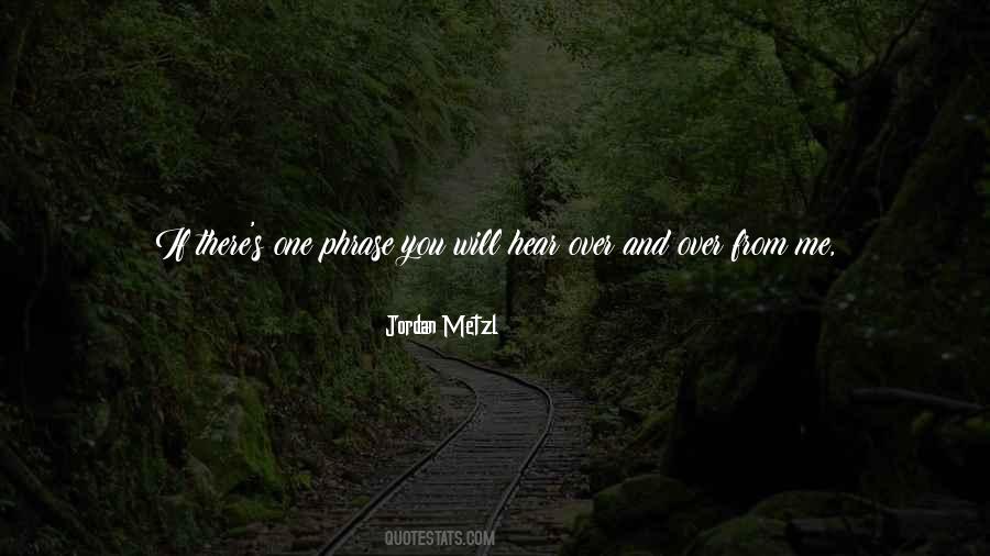 You Will Hear Me Quotes #1328327
