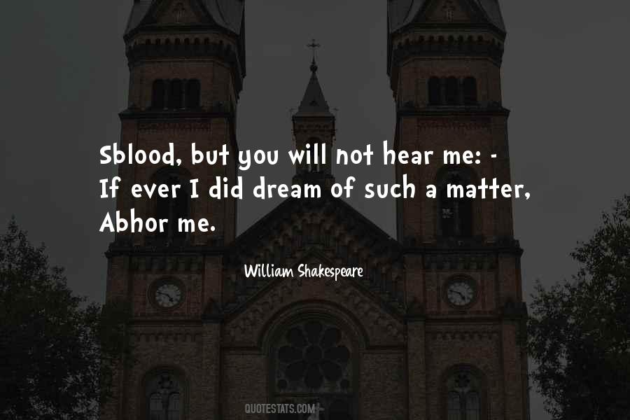 You Will Hear Me Quotes #366019