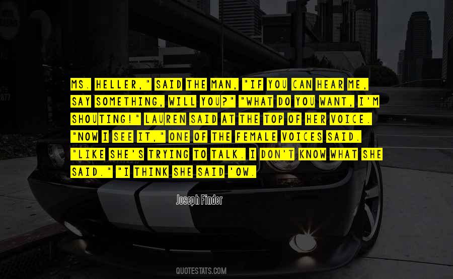 You Will Hear Me Quotes #968914