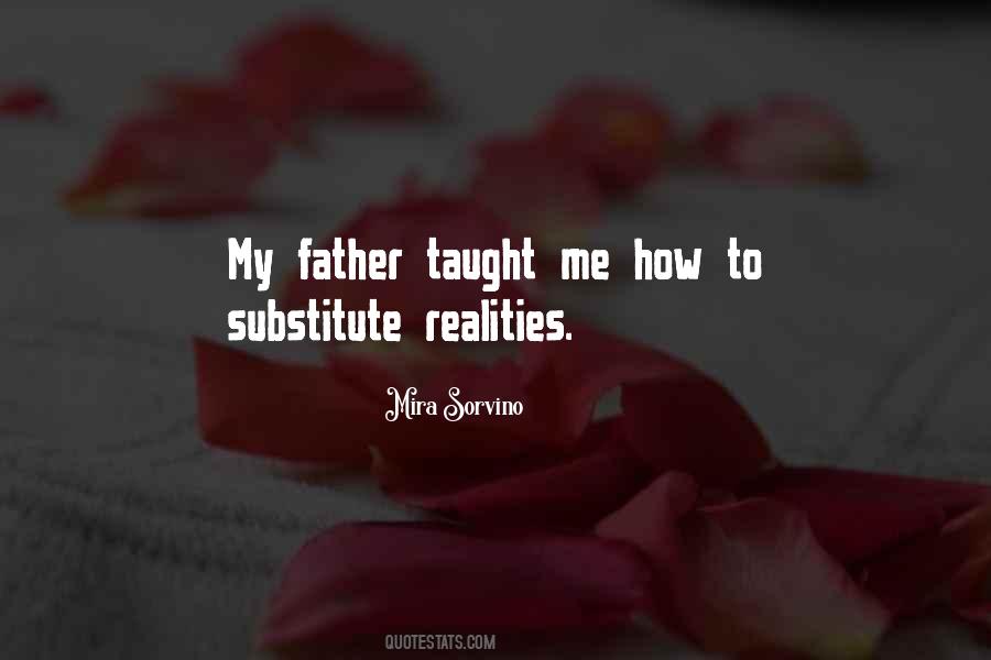 Father Taught Me Quotes #1159047