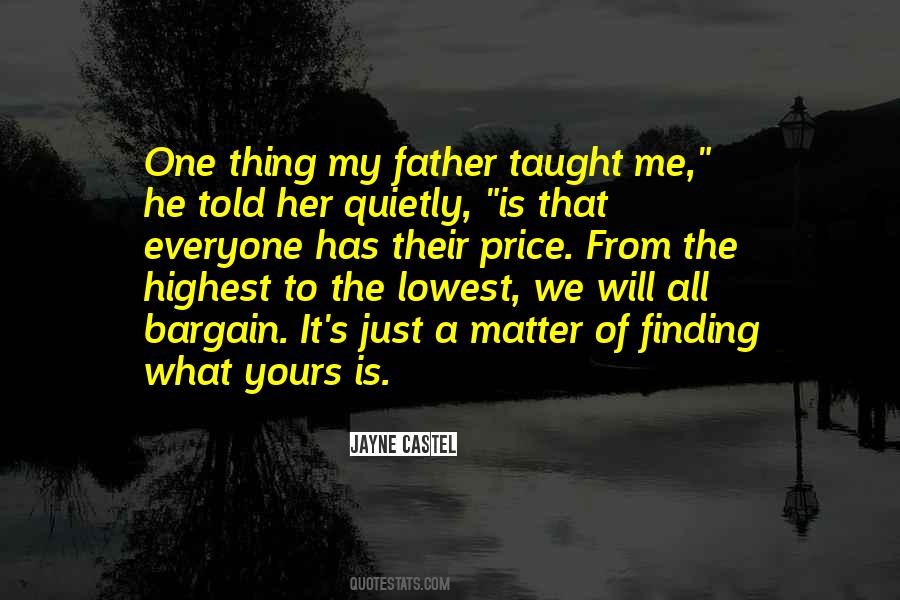 Father Taught Me Quotes #1404682