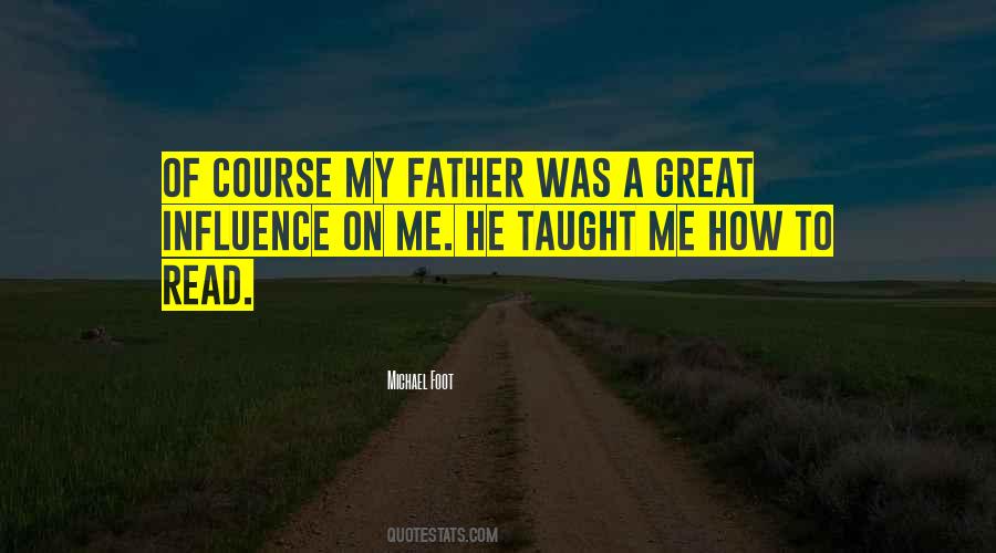 Father Taught Me Quotes #231946