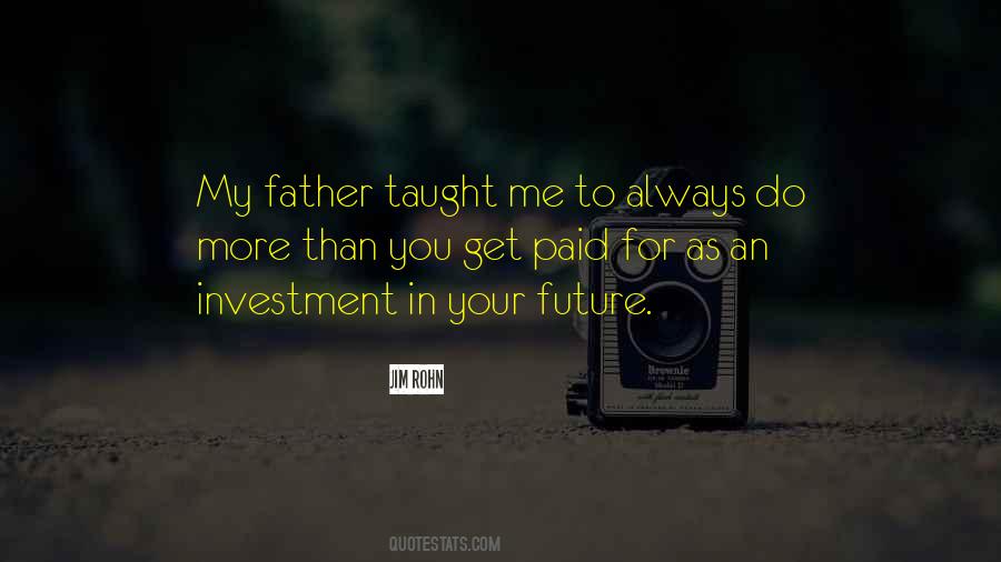 Father Taught Me Quotes #691132