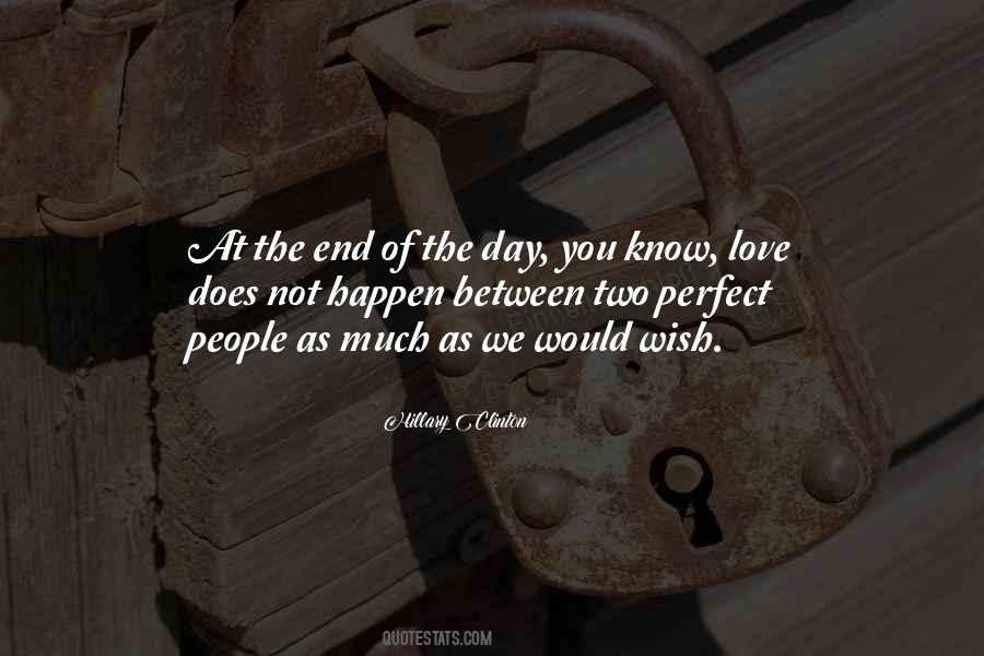 At The End Of The Day Love Quotes #702981