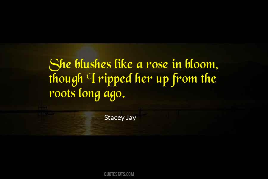 Rose In Bloom Quotes #1363503