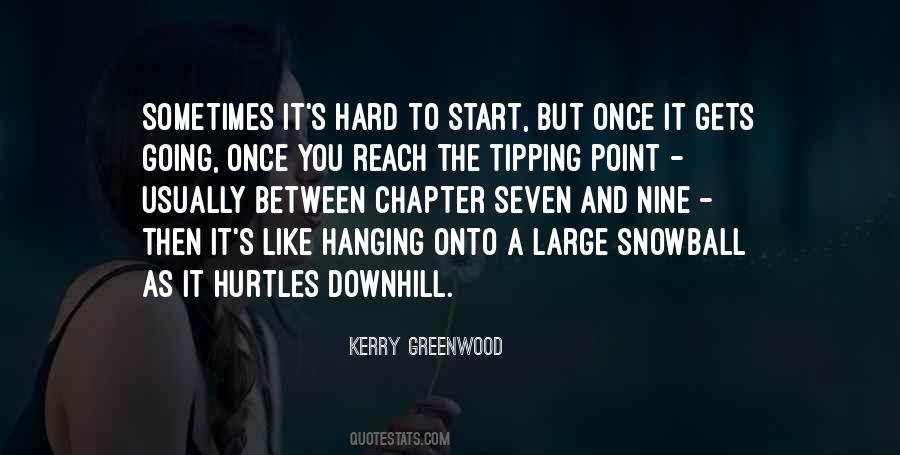 Going Gets Hard Quotes #23457