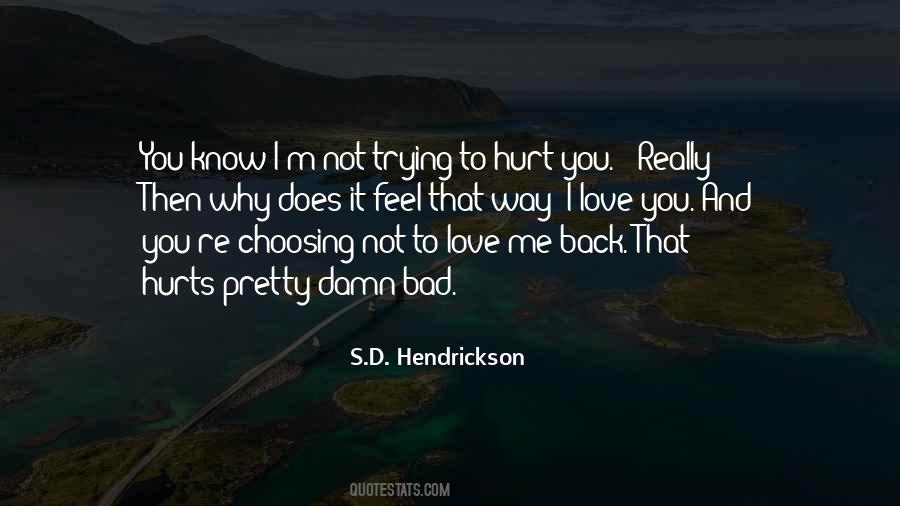 Damn It Hurts Quotes #1592432