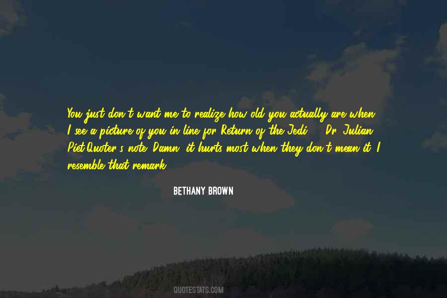 Damn It Hurts Quotes #513585