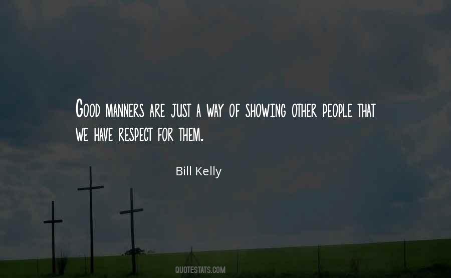 Manners Respect Quotes #744287