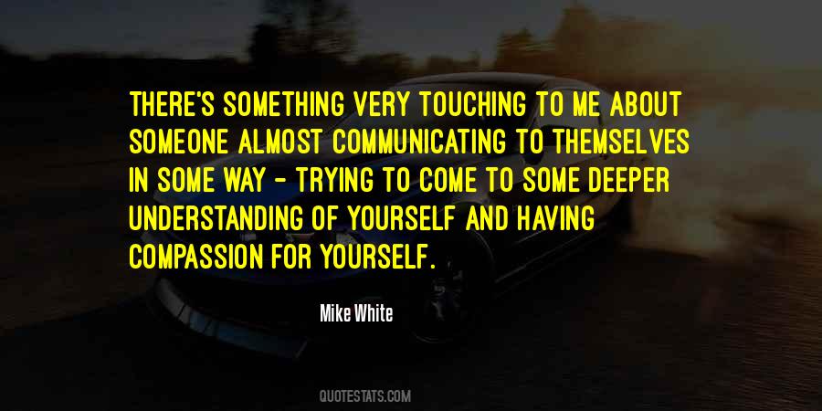 Touching Someone Quotes #1016847