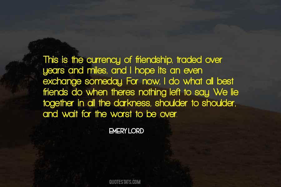 Friendship Years Quotes #1135219