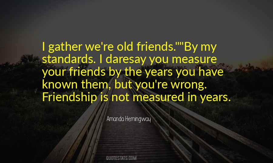 Friendship Years Quotes #1167069