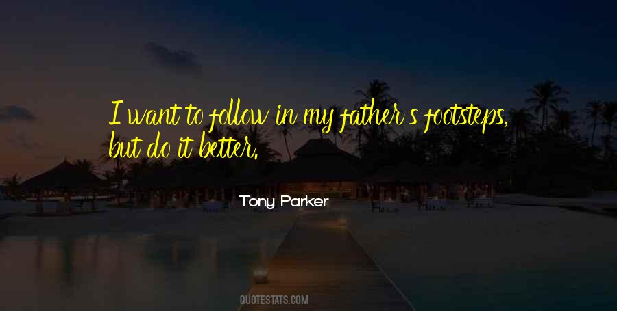 Father's Footsteps Quotes #1402042