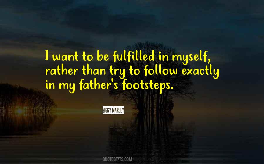 Father's Footsteps Quotes #1690144