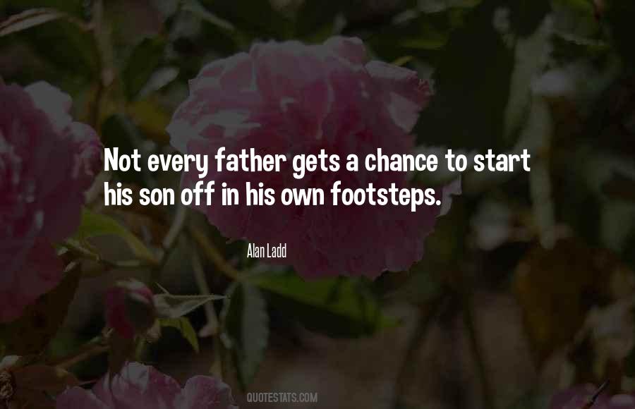 Father's Footsteps Quotes #668111