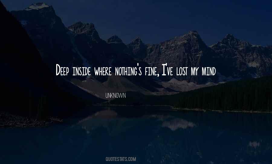 I Lost My Mind Quotes #874071