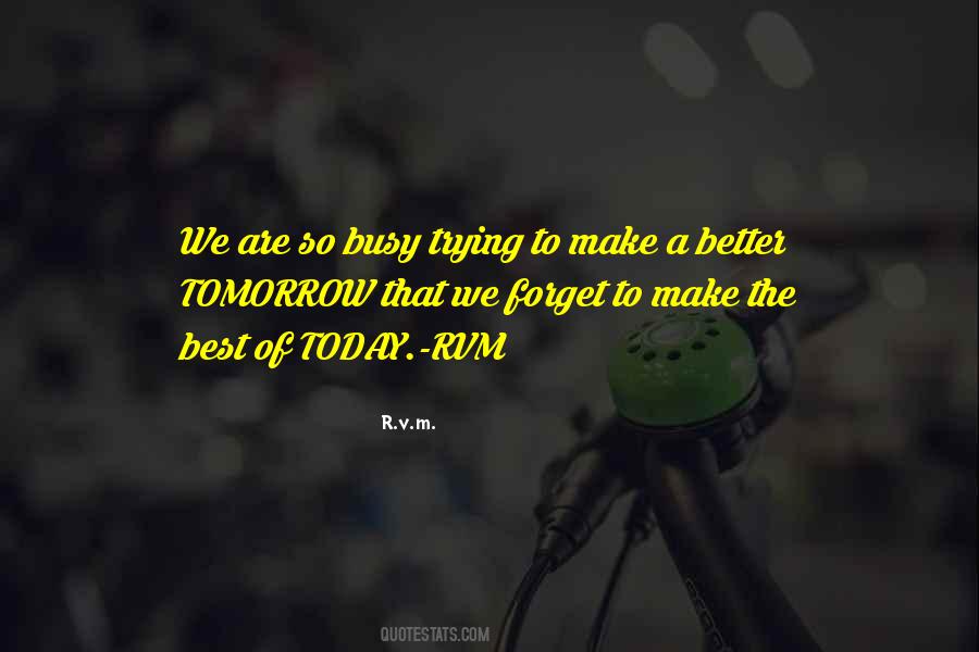 Busy Today Quotes #1324667