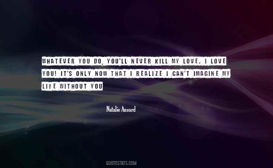 I Do Love You Quotes #70723