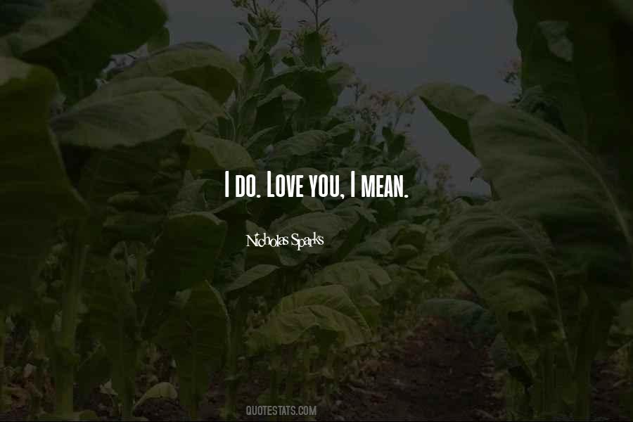 I Do Love You Quotes #782069