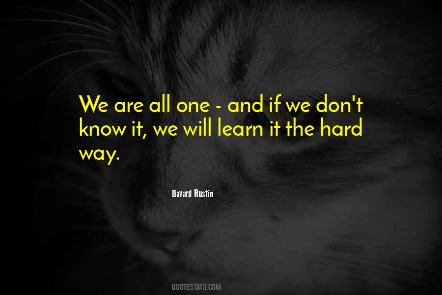 We Learn The Hard Way Quotes #171231