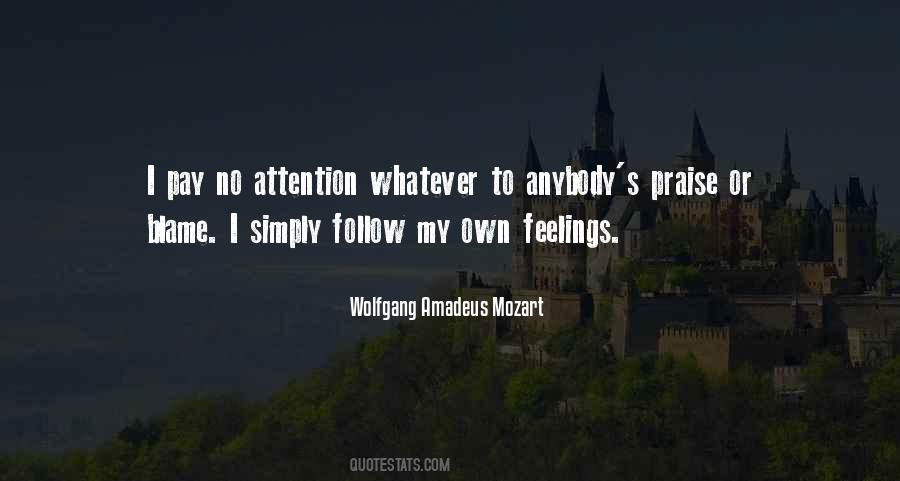 I Pay No Attention Quotes #1690424