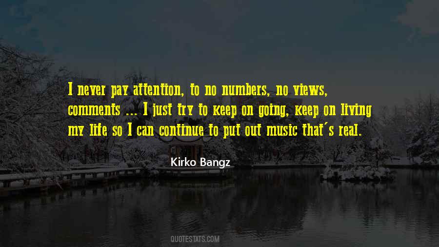 I Pay No Attention Quotes #462887