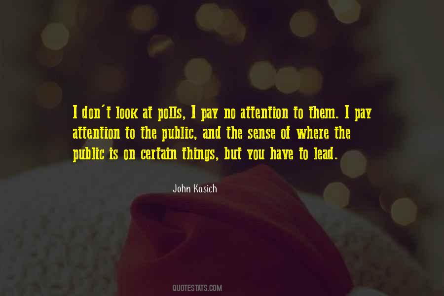I Pay No Attention Quotes #568817