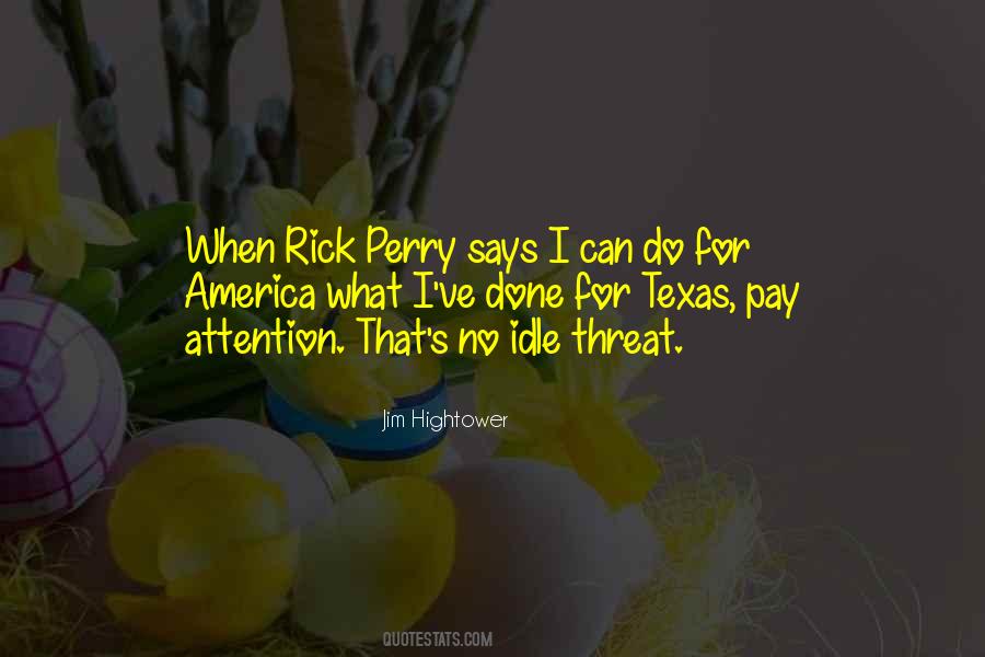 I Pay No Attention Quotes #972283
