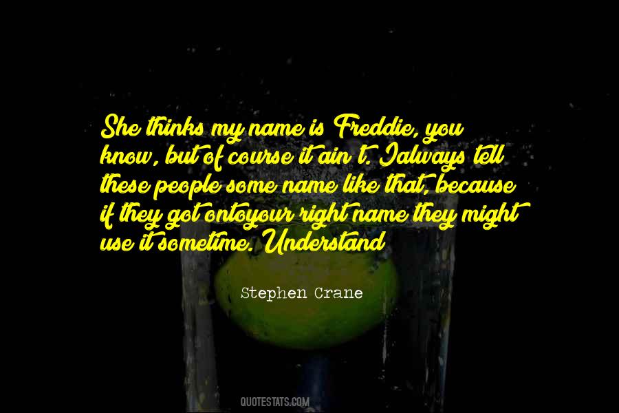 Use My Name Quotes #1478675