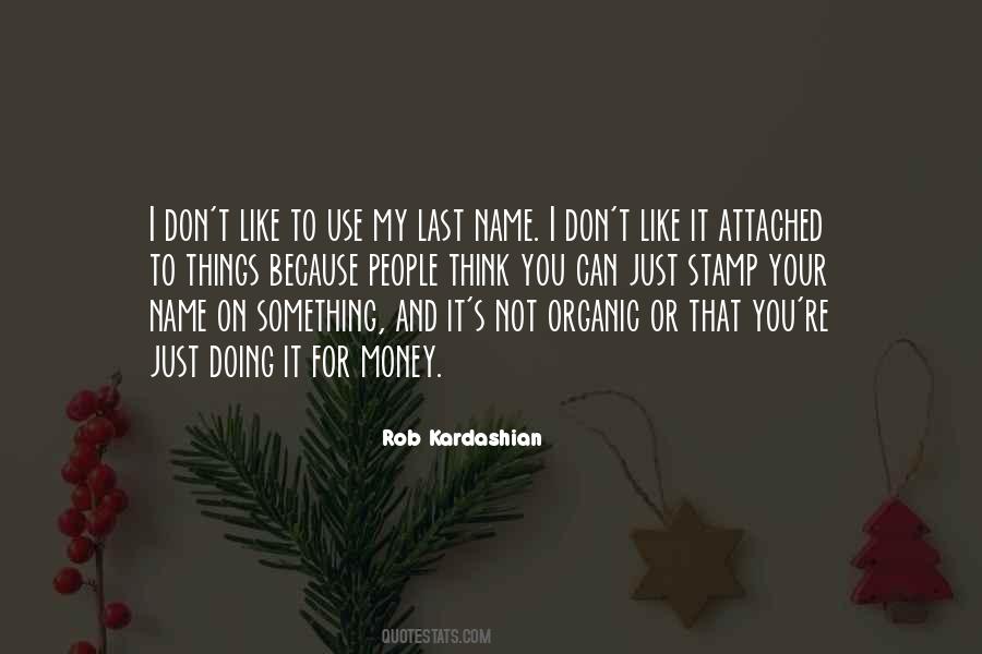 Use My Name Quotes #1812926