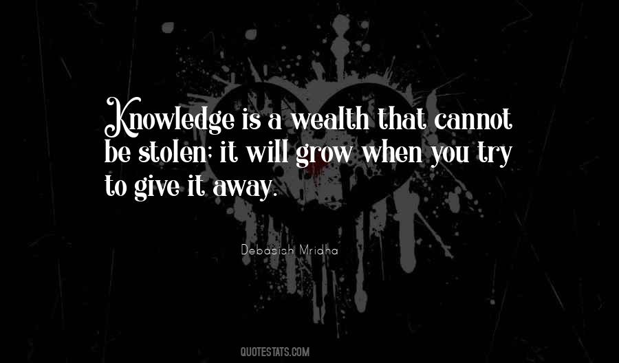 Knowledge Cannot Be Stolen Quotes #998692