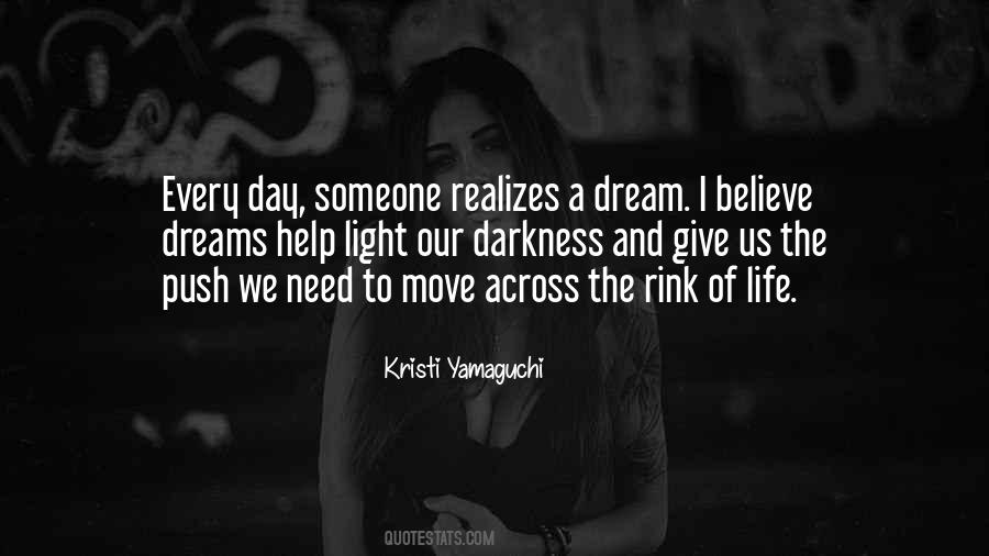 Dream Every Day Quotes #1126266