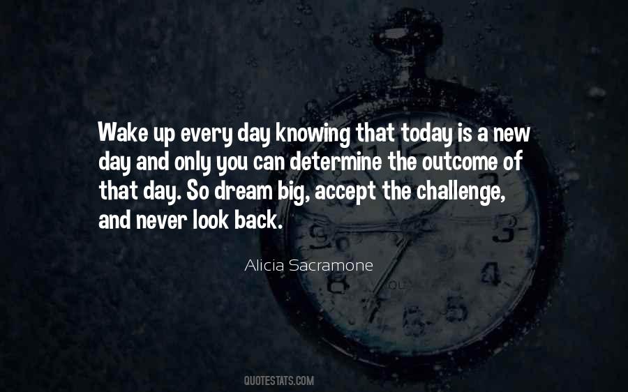 Dream Every Day Quotes #1844954
