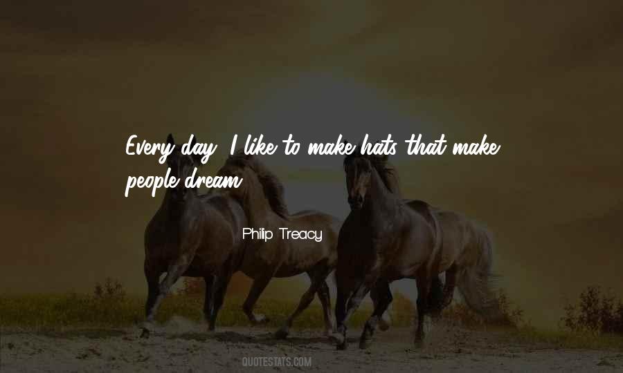 Dream Every Day Quotes #392670