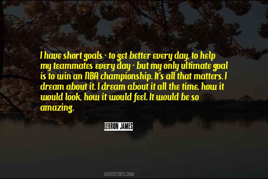 Dream Every Day Quotes #488019