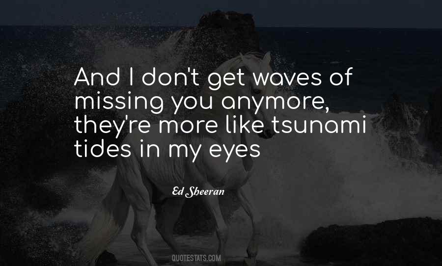 Missing Waves Quotes #1099397
