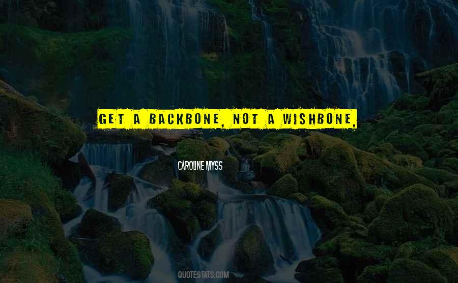 Get A Backbone Quotes #857436