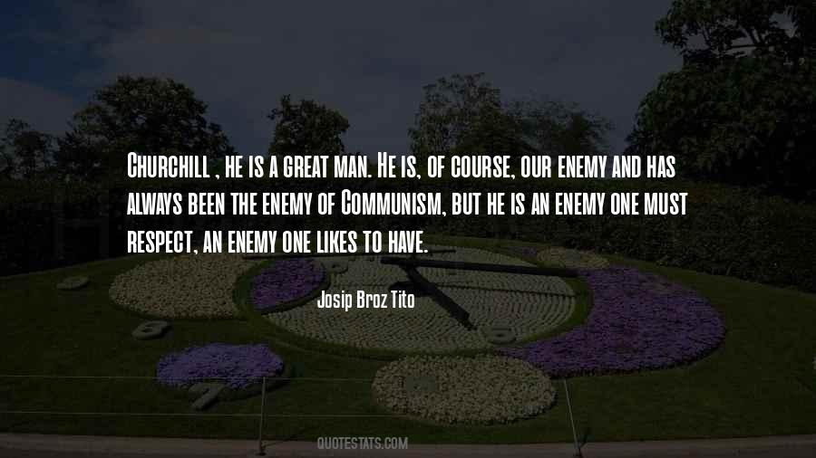 No Man Is Your Enemy Quotes #538605
