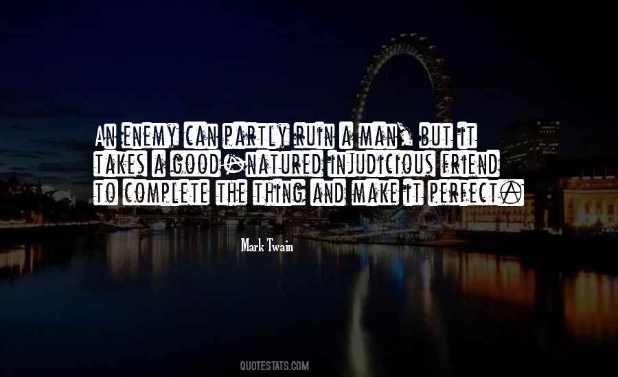 No Man Is Your Enemy Quotes #702437
