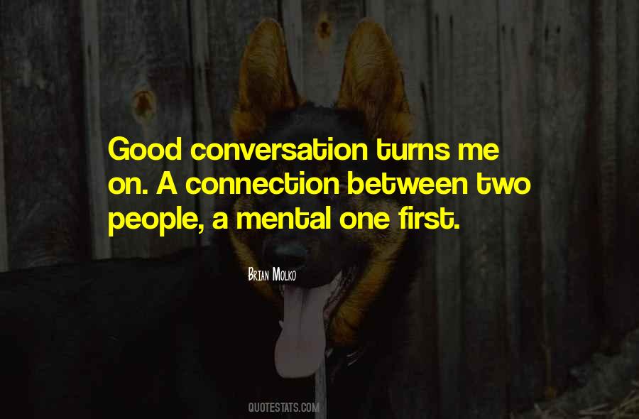Quotes About Having A Good Conversation #1378434
