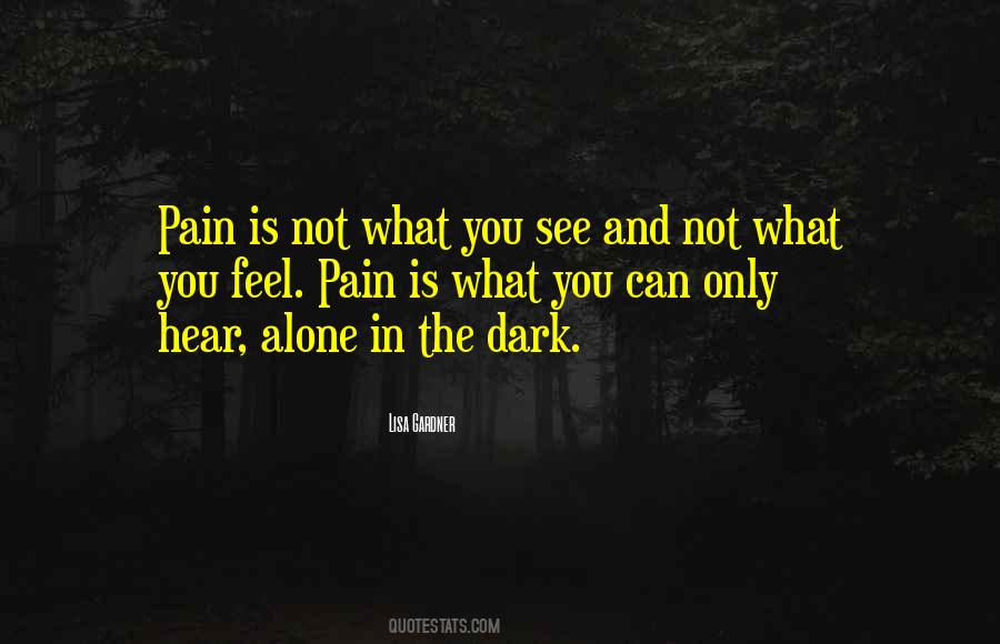 Alone In Dark Quotes #1164038