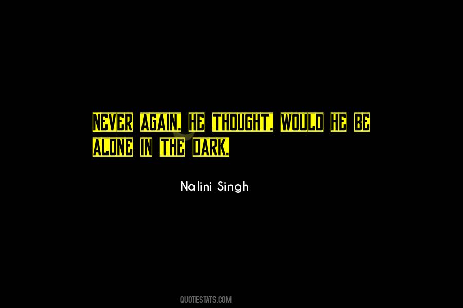 Alone In Dark Quotes #1355426