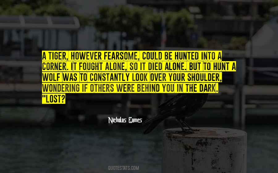 Alone In Dark Quotes #1725302